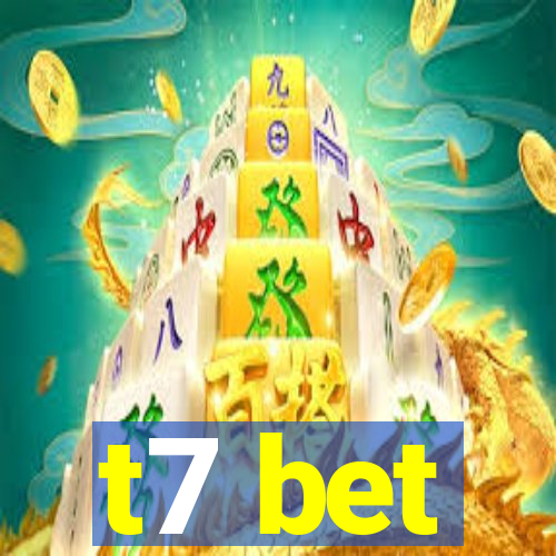 t7 bet